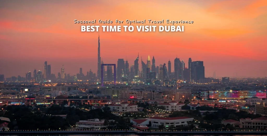 best time to visit UAE based on weather and travel seasons
